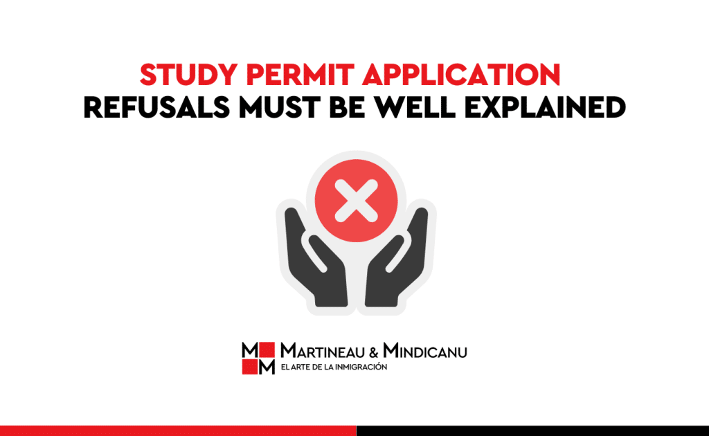 STUDY PERMIT APPLICATION REFUSALS MUST BE WELL EXPLAINED